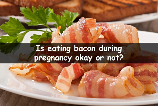 Can You Eat Bacon While Pregnant 7