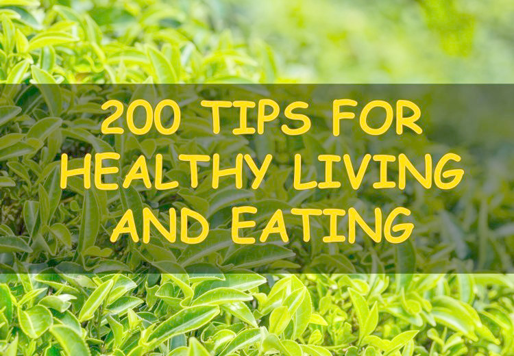 200 actionable tips for healthy living and eating
