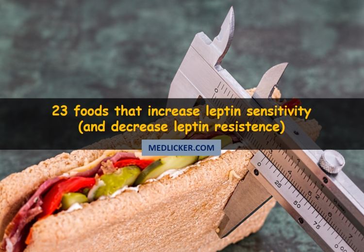 23 Foods That Increase Leptin Sensitivity