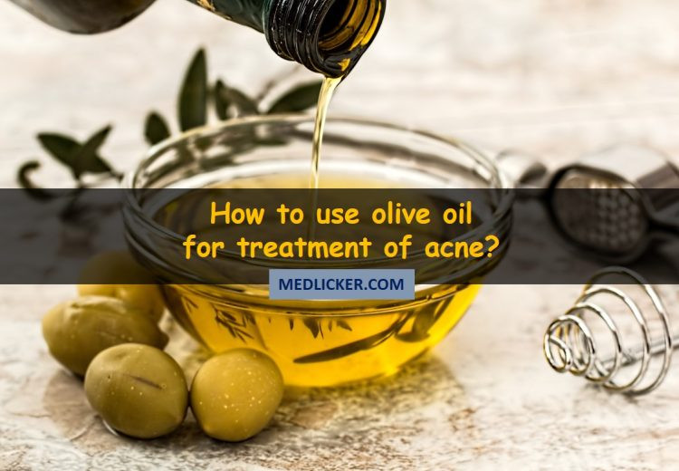 How to use olive oil for acne treatment