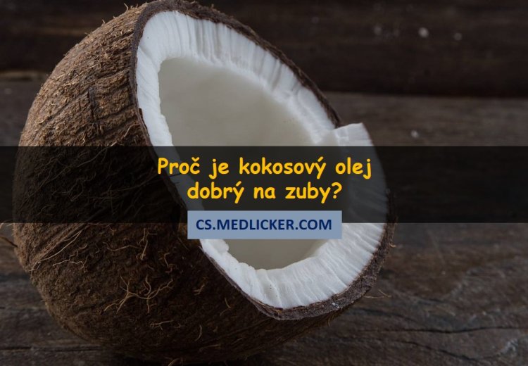 Proč je kokosový olej dobrý na zuby?