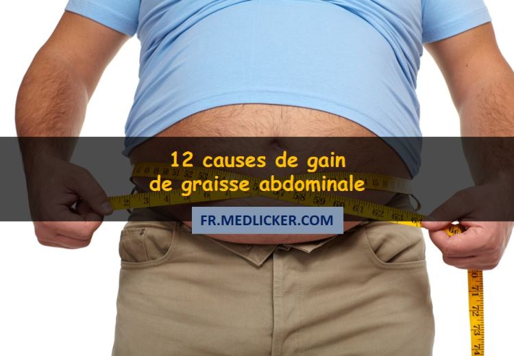 12 causes de gain de graisse abdominale