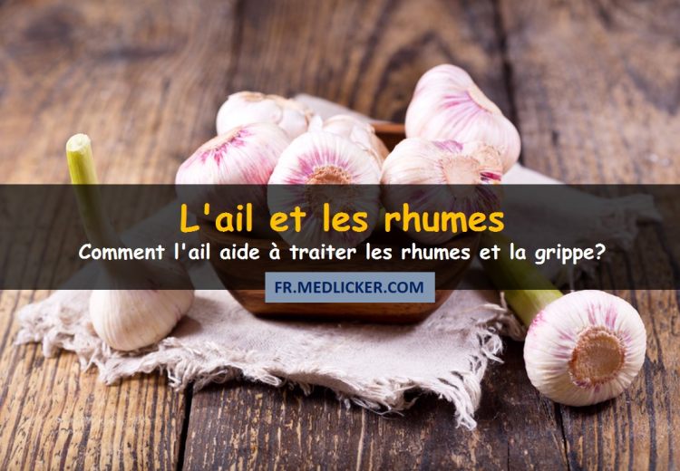 Comment l'ail combat les rhumes et la grippe