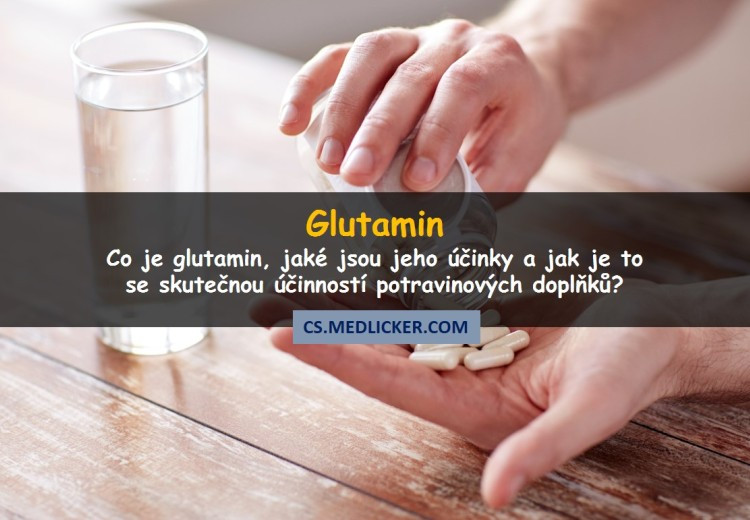 Glutamin, jeho účinky na zdraví a nežádoucí účinky