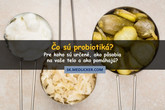 Čo sú probiotiká, komu a ako pomáhajú?