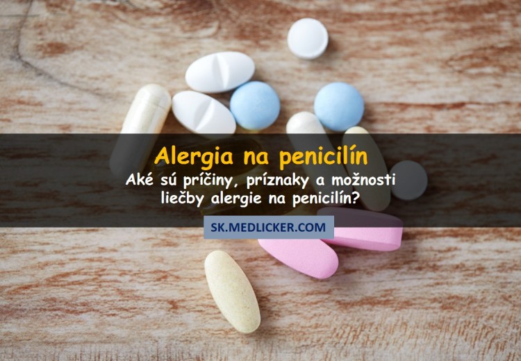 Aké sú príznaky alergie na penicilín?