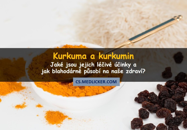 Kurkuma a kurkumin: jaké jsou jejich léčivé účinky na zdraví?