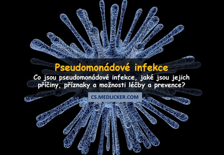 Vše co byste měli vědět o pseudomonádových infekcích