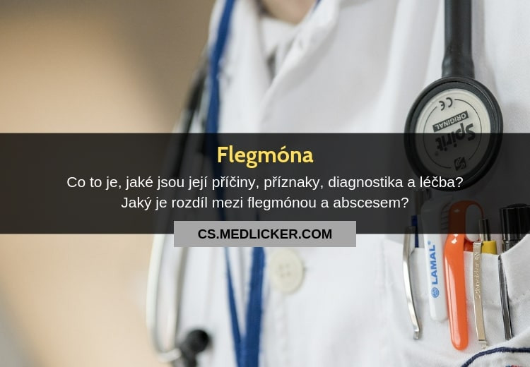 Co je flegmóna, jaké jsou její příčiny, příznaky, diagnostika a léčba?