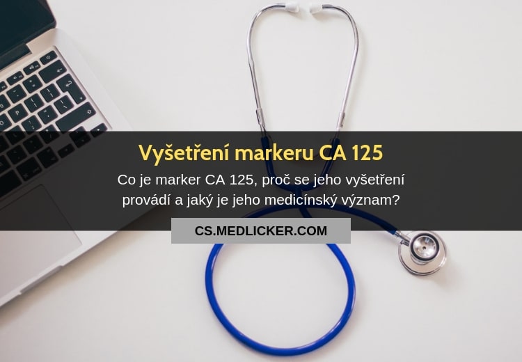 Co je marker CA 125 a jaké je jeho využití v medicíně?