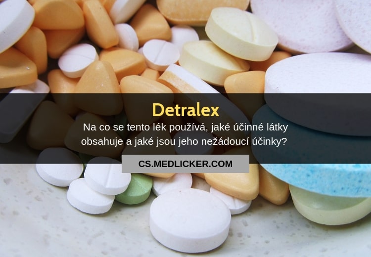 Detralex: použití, dávkování, složení, vedlejší účinky a interakce