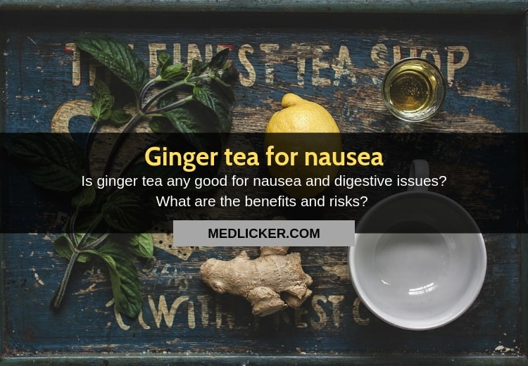Is ginger tea good for nausea?