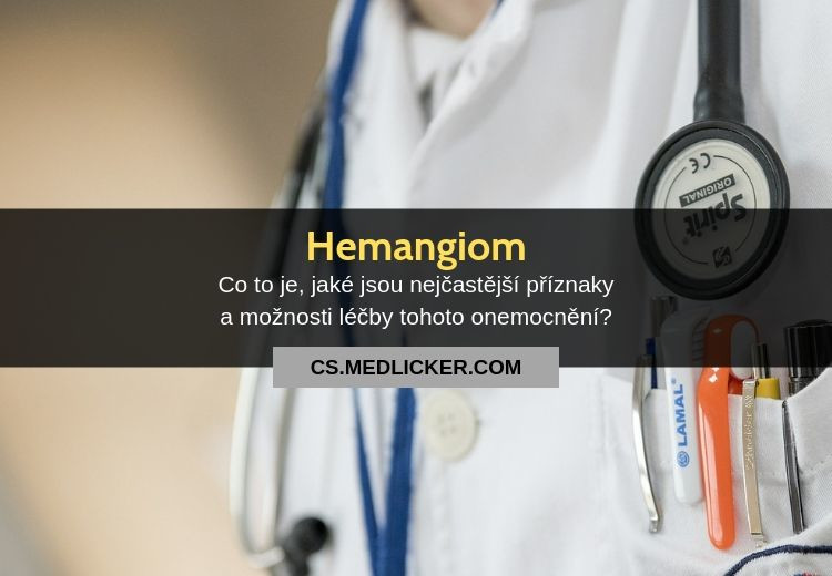 Co je hemangiom a jaké jsou možnosti jeho léčby