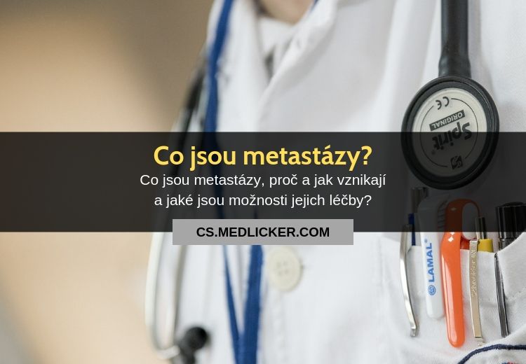 Co jsou metastáze (metastázy)?