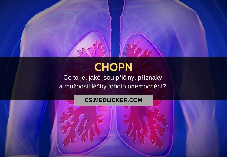 Chronická obstrukční plicní nemoc (CHOPN): příčiny, příznaky, diagnostika, léčba a prevence