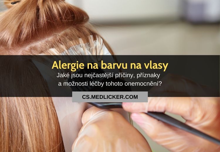 Alergie na barvu na vlasy: vše co potřebujete vědět