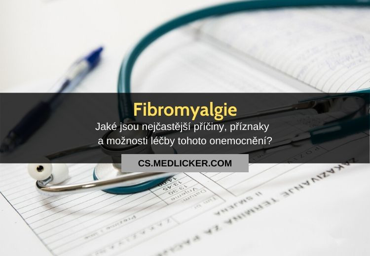 Fibromyalgie: příčiny, příznaky, diagnostika a léčba