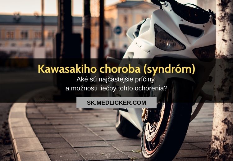 Kawasakiho choroba (syndróm): všetko čo potrebujete vedieť!