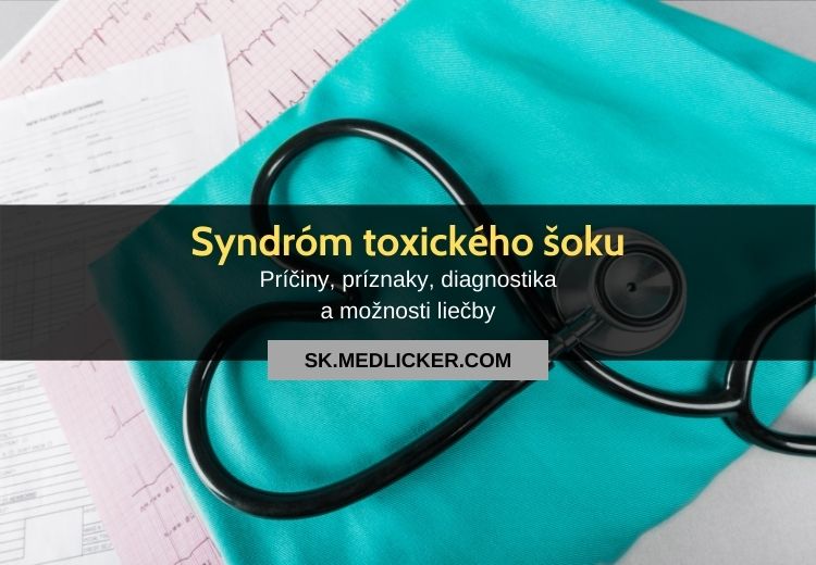 Syndróm toxického šoku: všetko čo potrebujete vedieť