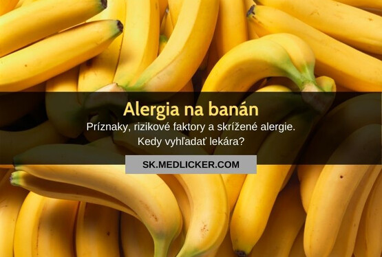 Alergia na banán: všetko čo potrebujete vedieť