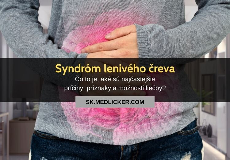 Syndróm lenivého čreva: všetko čo potrebujete vedieť