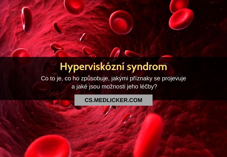 Co je hyperviskózní syndrom, proč vzniká a jak se léčí?