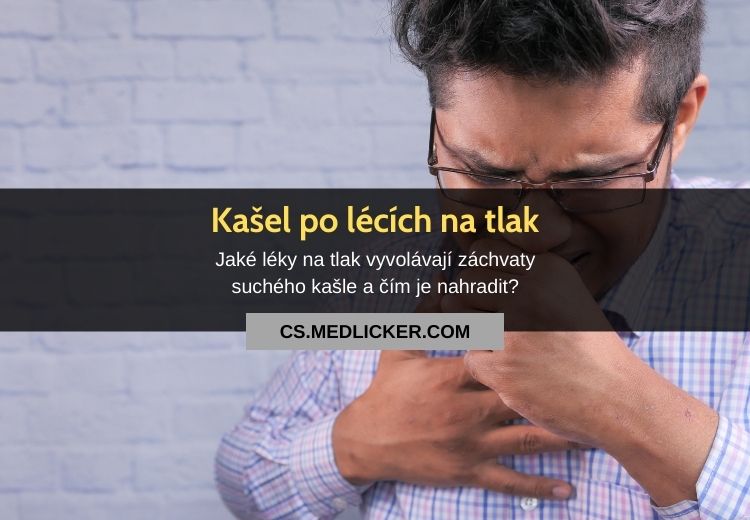 Které léky na tlak způsobují suchý dráždivý kašel a čím je nahradit?