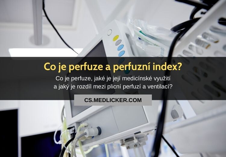 Co je perfuze a perfuzní index a jaký je jejich medicínský význam?