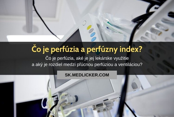 Čo je perfúzia a perfúzny index a aký je ich medicínsky význam?