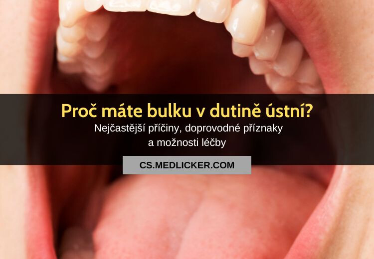 Bulka v ústech: příčiny a možnosti léčby