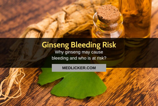 Why Ginseng May Cause Bleeding?